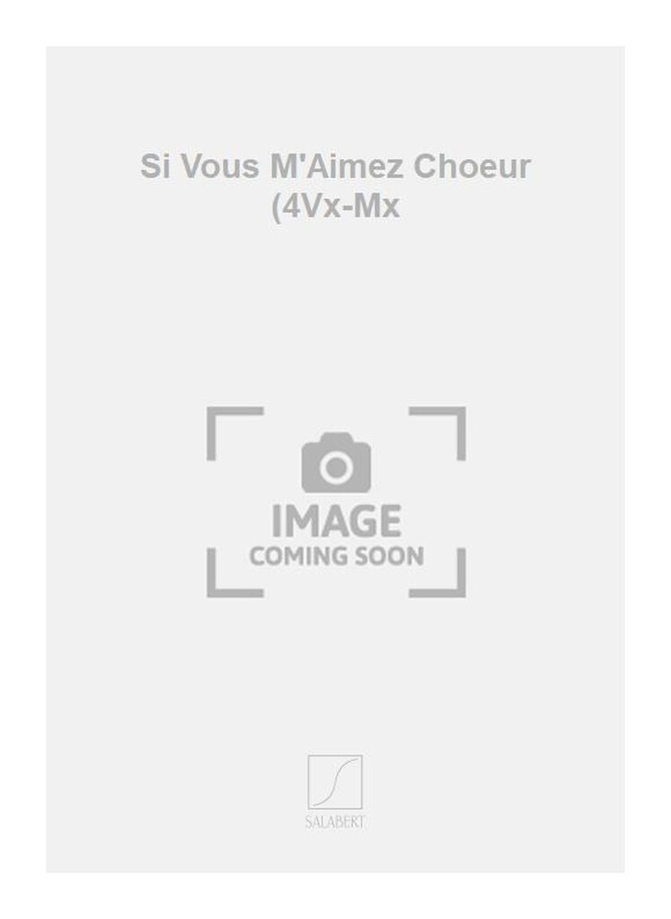 Si Vous M'Aimez Choeur (4Vx-Mx